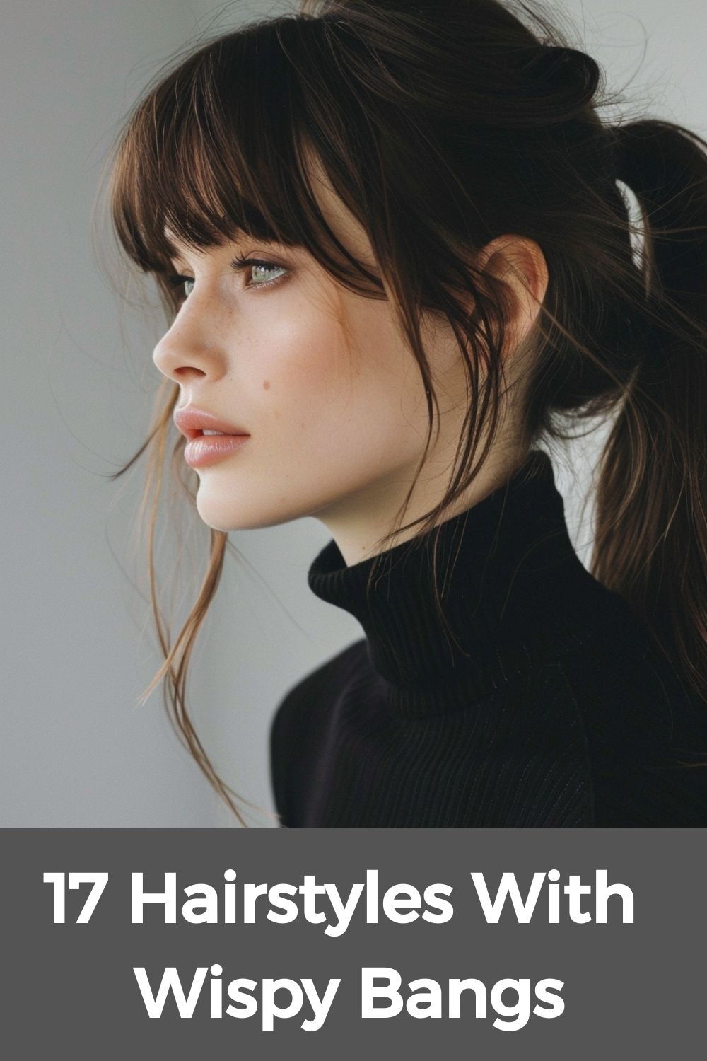 17 Hairstyles With Wispy Bangs